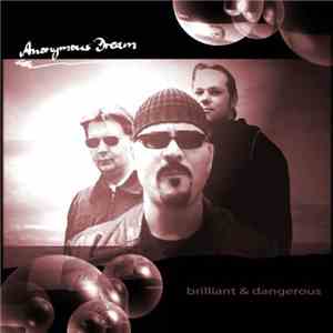 Anonymous Dream - Brilliant & Dangerous