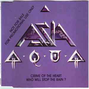 Asia  - Crime Of The Heart / Who Will Stop The Rain?