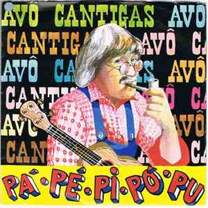 Avô Cantigas - Pá Pé Pi Pó Pú / O Ovo E A Galinha