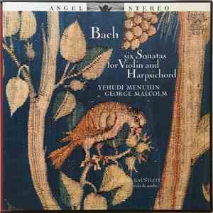 Bach, Yehudi Menuhin, George Malcolm, Ambrose Gauntlett - Six Sonatas For V ...