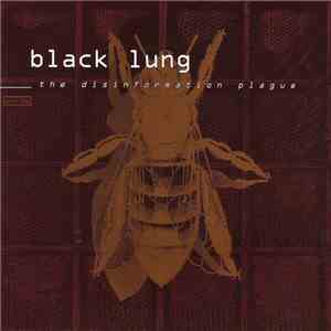 Black Lung - The Disinformation Plague