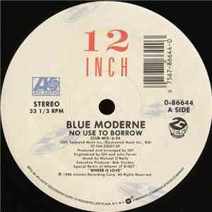 Blue Moderne - No Use To Borrow