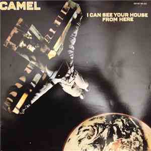 Camel - I Can See Your House From Here
