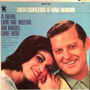 Dick Curless And Kay Adams - A Devil Like Me Needs An Angel Like You