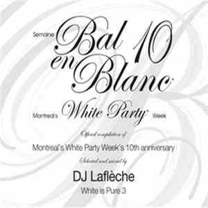 DJ Laflèche - White Is Pure 3 - Bal En Blanc Edition 10