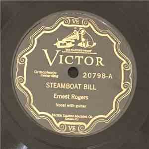 Ernest Rogers  - Steamboat Bill / Waitin' For The 