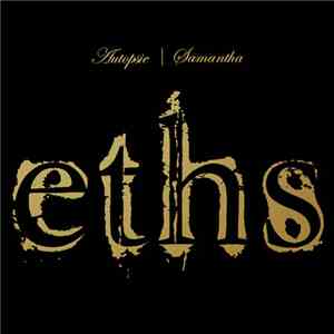 Eths - Autopsie / Samantha