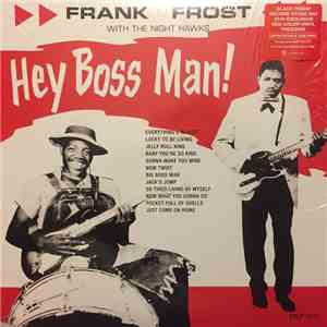 Frank Frost With The Night Hawks - Hey Boss Man!