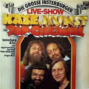 Insterburg & Co. - Die Grosse Insterburger Live-Show: „Käse, Kunst Und Pop-Gerümpel