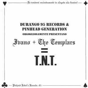 Ivano + Templars = TNT - Lavoro