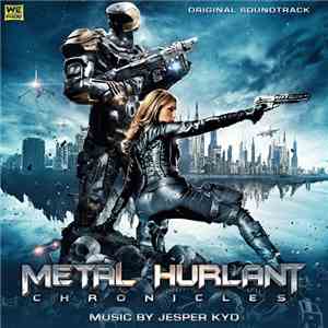 Jesper Kyd - Metal Hurlant Chronicles (Original Soundtrack)