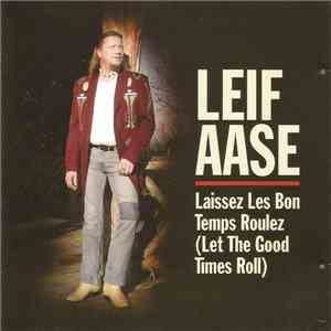 Leif Aase - Laissez Les Bon Temps Roulez (Let The Good Times Roll)