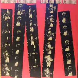 Michael Chapman  - Life On The Ceiling