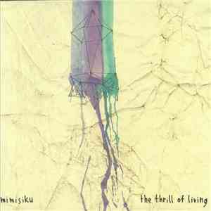 Mimisiku - The Thrill Of Living