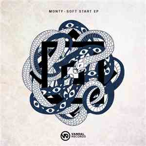 Monty - Soft Start EP