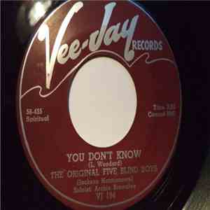 Original Five Blind Boys - You Don't Know / I Never Heard A Man