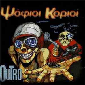 Ψόφιοι Κοριοί - Outro