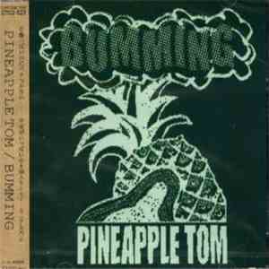 Pineapple Tom - Bumming