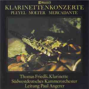 Pleyel, Molter, Mercadante, Thomas Friedli, Südwestdeutsches Kammerorcheste ...