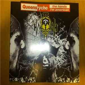 Queensrÿche - The Hands / I´m American