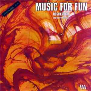 Roger Roger - Music For Fun