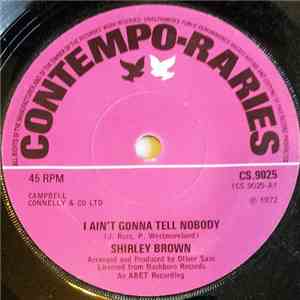 Shirley Brown - I Ain't Gonna Tell Nobody