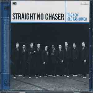 Straight No Chaser  - The New Old Fashioned