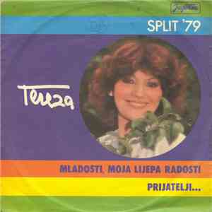 Tereza - Mladosti, Moja Lijepa Radosti / Prijatelji...