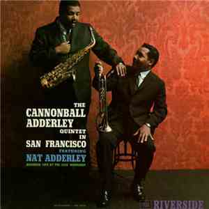 The Cannonball Adderley Quintet - In San Francisco