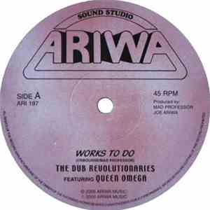 The Dub Revolutionaries Featuring Queen Omega / Crazy Caribs - Works To Do / Sound Boy Jam