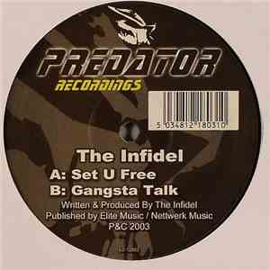 The Infidel - Set U Free / Gangsta Talk