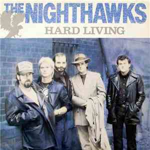 The Nighthawks  - Hard Living