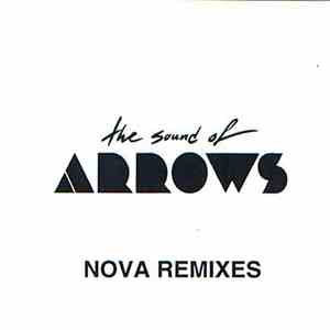 The Sound Of Arrows - Nova Remixes