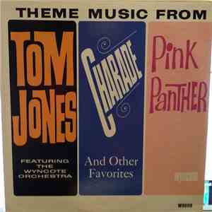 The Wyncote Orchestra - Theme Music From Tom Jones, Charade, Pink Panther A ...