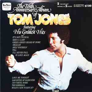 Tom Jones - The Tenth Anniversary Album Of Tom Jones Featuring His Greatest ...