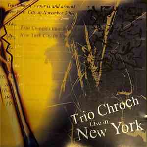 Trio Chroch - Live in New York