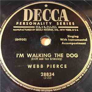 Webb Pierce - I'm Walking The Dog / There Stands The Glass