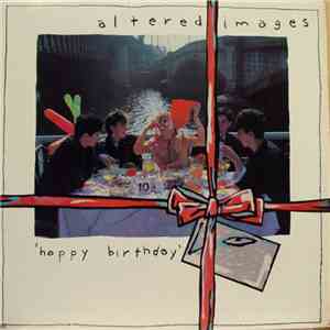 Altered Images - Happy Birthday