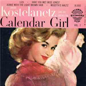 Andre Kostelanetz & His Orch. - Calender Girl - Vol. II