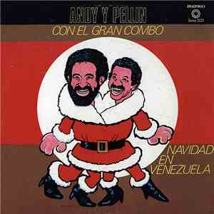 Andy Y Pellin Con El Gran Combo - Navidad En Venezuela