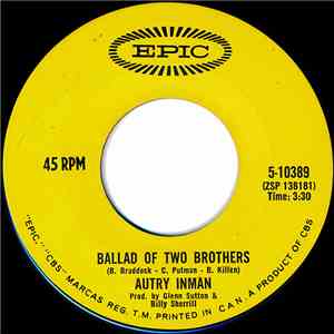 Autry Inman - Ballad Of Two Brothers / Don't Call Me (I'll Call You)