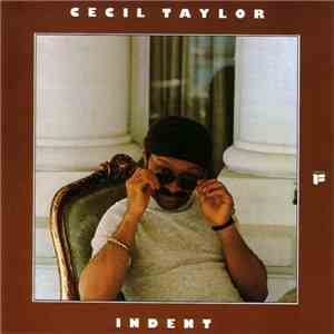 Cecil Taylor - Indent