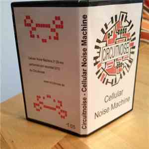 Circuitnoise - Cellular Noise Machine