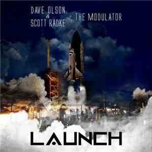 Dave Olson & Scott Radke / The Modulator - Launch