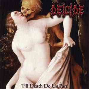 Deicide - Till Death Do Us Part