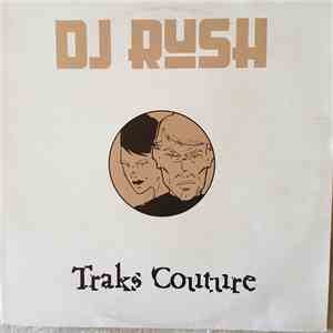 DJ Rush - Traks Couture
