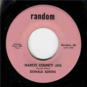 Donald Adkins - Narco County Jail/I'm Still in Love with You