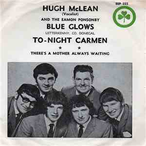 Hugh McLean  And The Eamon Ponsonby Blue Glows - To-Night Carmen