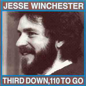 Jesse Winchester - Third Down, 110 To Go