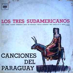 Los Tres Sudamericanos - Canciones Del Paraguay